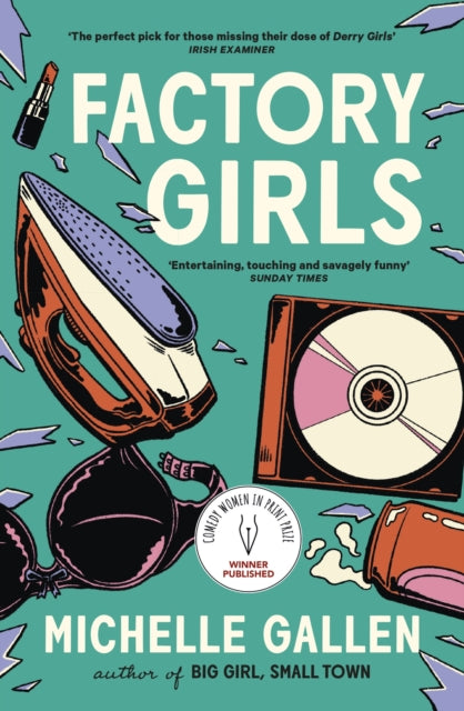 Factory Girls : WINNER OF THE COMEDY WOMEN IN PRINT PRIZE