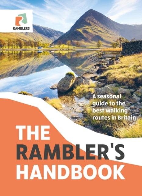 The Rambler's Handbook : A Seasonal Guide to the Best Walking Routes in Britain