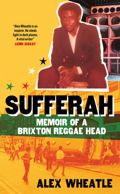 Sufferah : Memoir of a Brixton Reggae Head