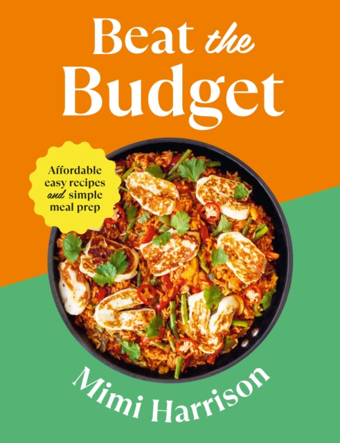 Beat the Budget : Affordable easy recipes and simple meal prep. GBP1.25 per portion