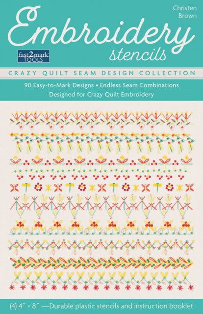 Embroidery Stencils, Crazy Quilt Seam Design Collection : 90 Easy-to-Mark Designs; Endless Seam Combinations; Designed for Crazy Quilt Embroidery