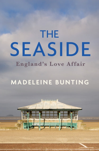 The Seaside : England's Love Affair