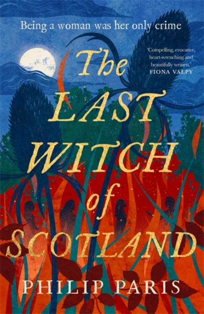 The Last Witch of Scotland : A bewitching story based on true events