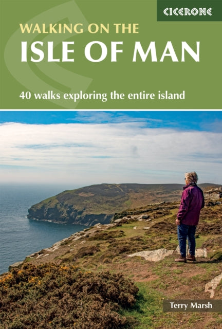 Walking on the Isle of Man : 40 walks exploring the entire island