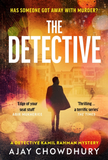 The Detective : The addictive NEW edge-of-your-seat Detective Kamil Rahman Mystery