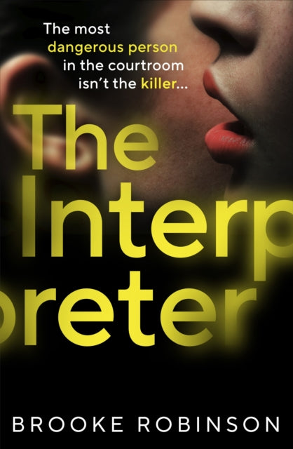 The Interpreter : THE jaw-dropping summer thriller of 2023 for fans of Louise Candlish, Harriet Tyce and Sarah Vaughan