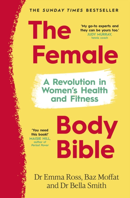 The Female Body Bible : Make Your Body Work For You