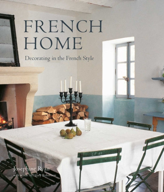 French Home : Decorating in the French Style