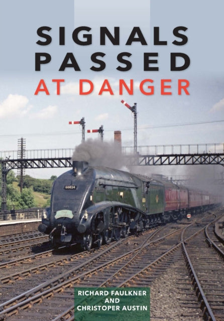 Signals Passed at Danger : Railway Power and Politics in Britain