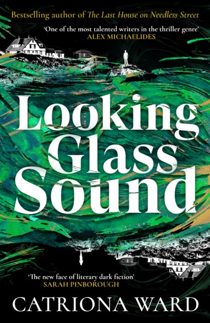 Looking Glass Sound : from the bestselling and award winning author of The Last House on Needless Street