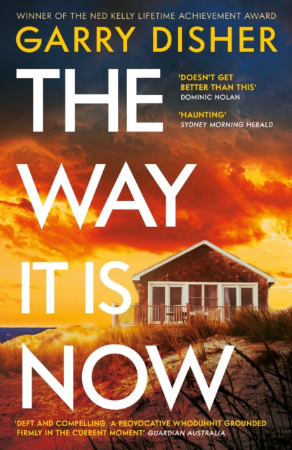 The Way It Is Now : a totally gripping and unputdownable Australian crime thriller