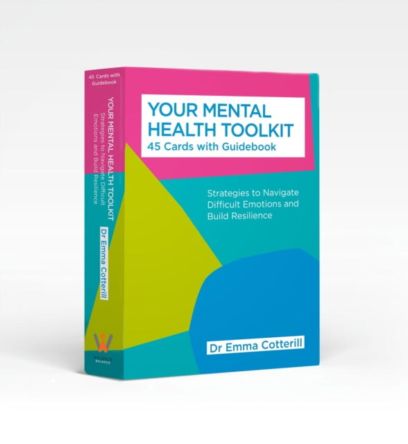 Your Mental Health Toolkit: A Card Deck : 45 Cards to Navigate Difficult Emotions