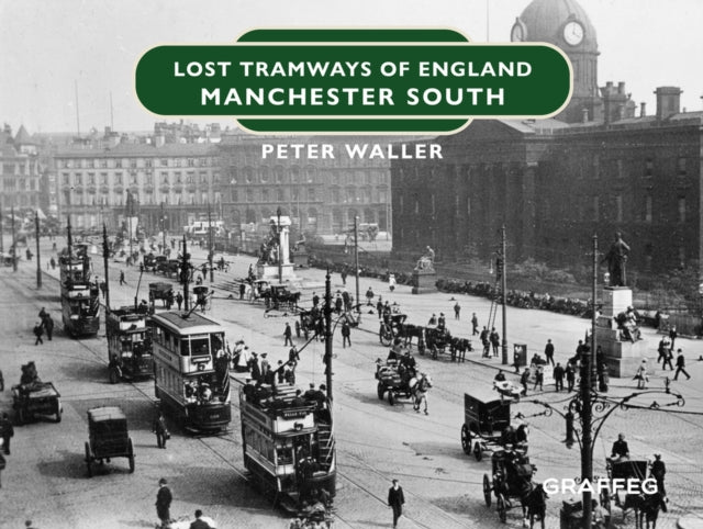Lost Tramways of England: Manchester South