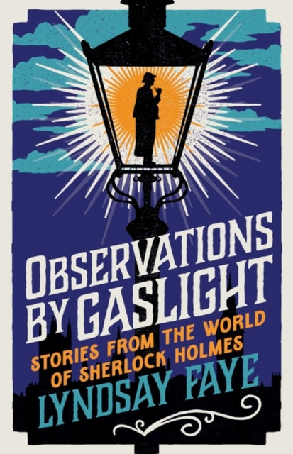 Observations by Gaslight : Stories from the World of Sherlock Holmes