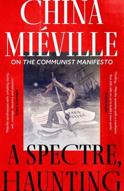 A Spectre, Haunting : On the Communist Manifesto