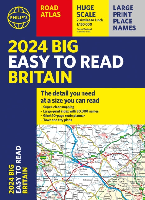2024 Philip's Big Easy to Read Britain Road Atlas : (A3 Paperback)