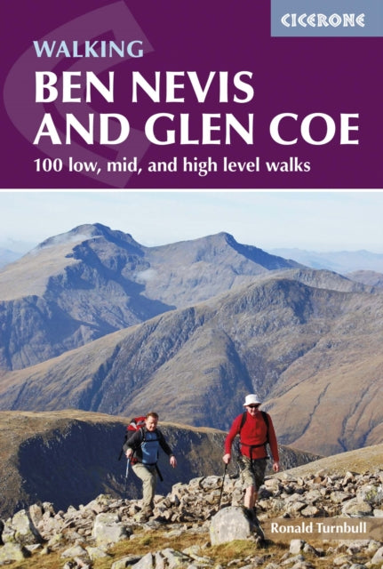 Ben Nevis and Glen Coe : 100 low, mid, and high level walks