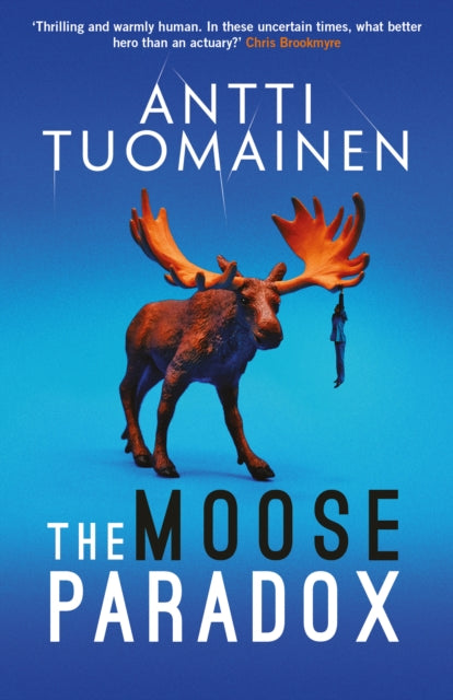 The Moose Paradox : The outrageously funny, tense sequel to the No. 1 bestselling The Rabbit Factor