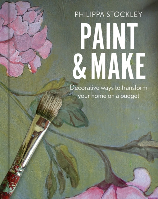 Paint & Make : Decorative and eco ways to transform your home
