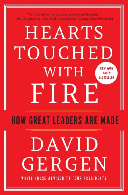 Hearts Touched with Fire : How Great Leaders Are Made