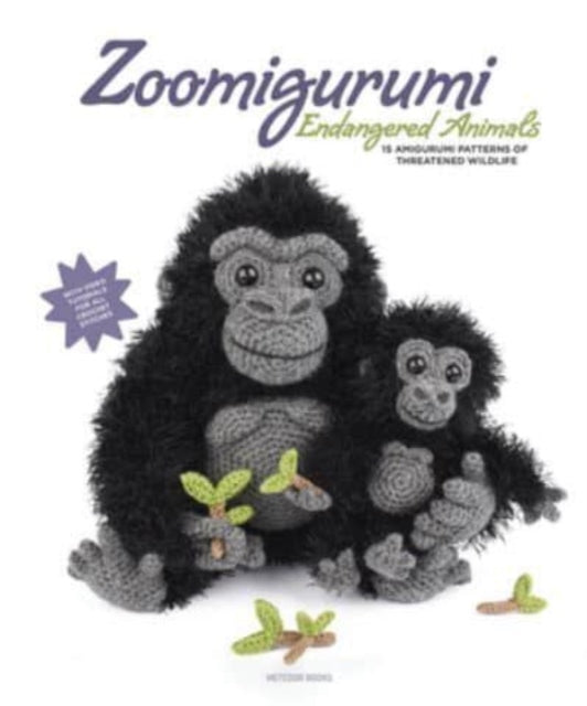Zoomigurumi Endangered Animals : 15 Amigurumi Patterns of Threatened Wildlife