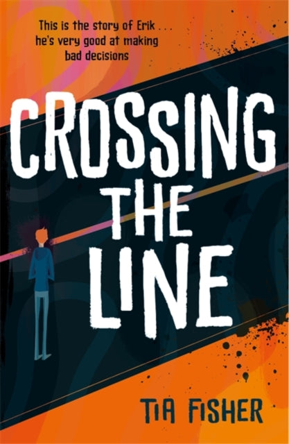 Crossing the Line (Bristol Teen Book Award Nominee)