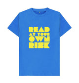 Bright Blue Read at your own risk (bold yellow)